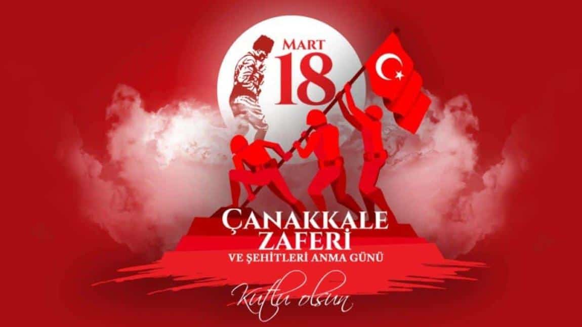 18 Mart Şehitleri Anma Günü ve Çanakkale Deniz Zaferi Kutlu Olsun